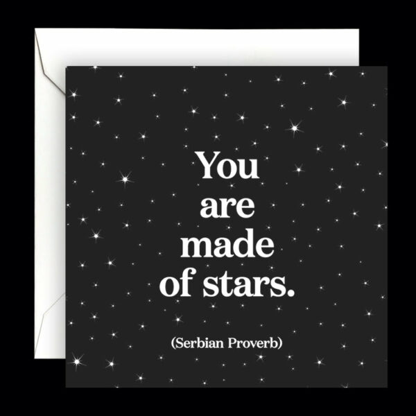 Quotable Cards - You Are Made Of Stars