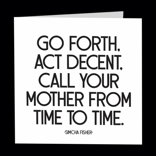 "go forth call your mother" Card