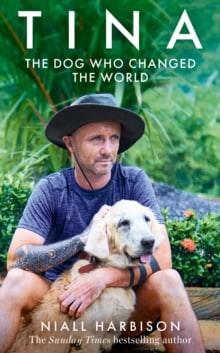 Tina : The Dog Who Changed the World