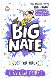 Big Nate Goes for Broke : Book 4