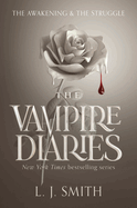 the vampire diaries 1 & 2: the awakening and the struggle