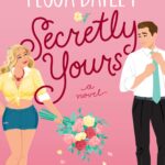 secretly yours : a novel