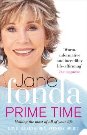 prime time : love, health, sex, fitness, friendship, spirit; making the most of all of your life