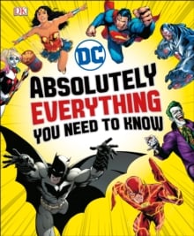 DC COMICS!  Absolutely Everything You Need To Know
