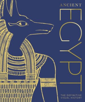 Ancient Egypt : The Definitive Visual History