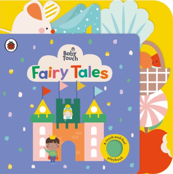 Baby Touch: Fairy Tales : A touch-and-feel playbook