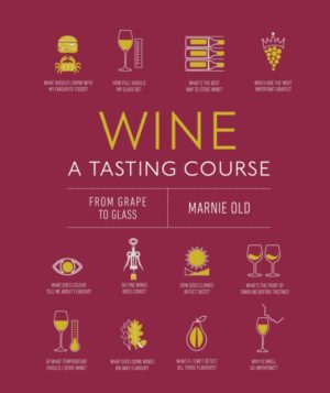 Wine A Tasting Course : From Grape to Glass