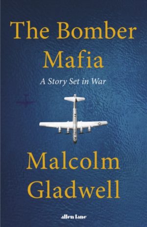 The Bomber Mafia : A Story Set in War