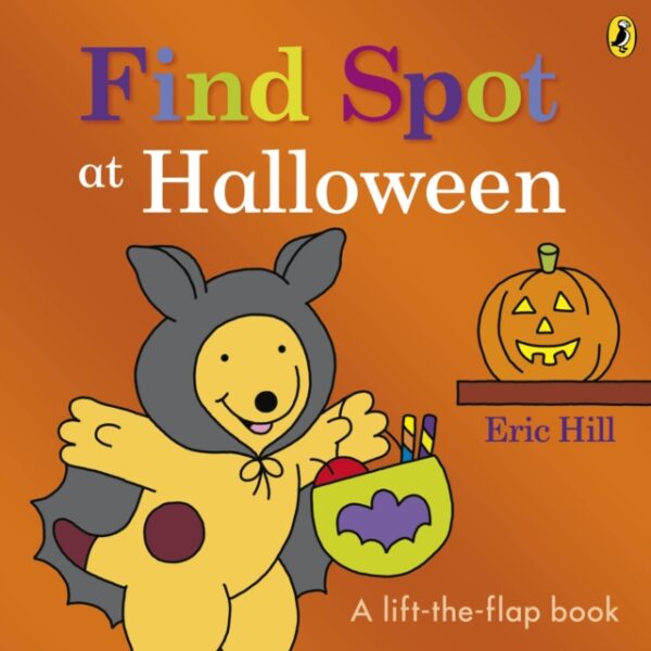 Find Spot at Halloween : A Lift-the-Flap Story