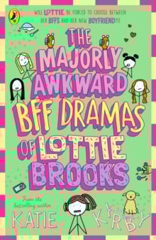 The Majorly Awkward BFF Dramas of Lottie Brooks