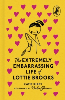 Extremely Embarrassing Life of Lottie Brooks- Anniversary Cloth Bound HB