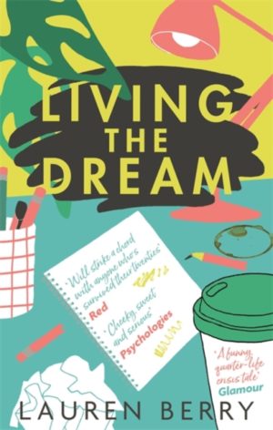 Living the Dream : 'Bridget Jones's Diary for the millennial set'