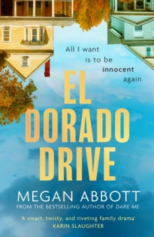 El Dorado Drive : 'A thrilling, clever and powerful story of family, class, money and morality' (Chris Whitaker)