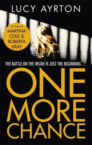 One More Chance : A gripping page-turner set in a women's prison