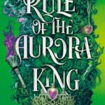 rule of the aurora king (artefacts of ouranos)