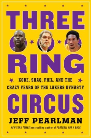 three ring circus : kobe, shaq, phil, and the crazy years of the lakers dynasty