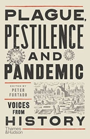 Plague, Pestilence and Pandemic : Vocies from History