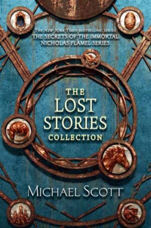 Secrets of the Immortal Nicholas Flamel: The Lost Stories Collection, The