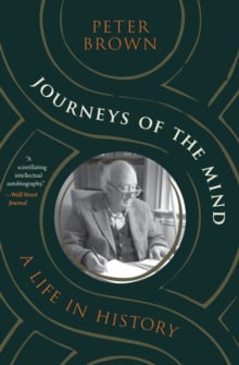 Journeys of the Mind. A Life in History