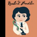 rosalind franklin : little people, big dreams volume 65