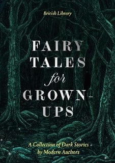 Fairy Tales for Grown Ups