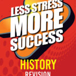 less stress more success history revision for leaving cert