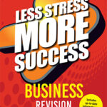 less stress more success business revision leaving cert