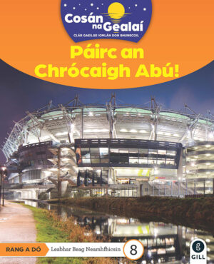COSÁN NA GEALAÍ Pairc an Chrócaigh Abú!