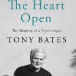 breaking the heart open : the shaping of a psychologist