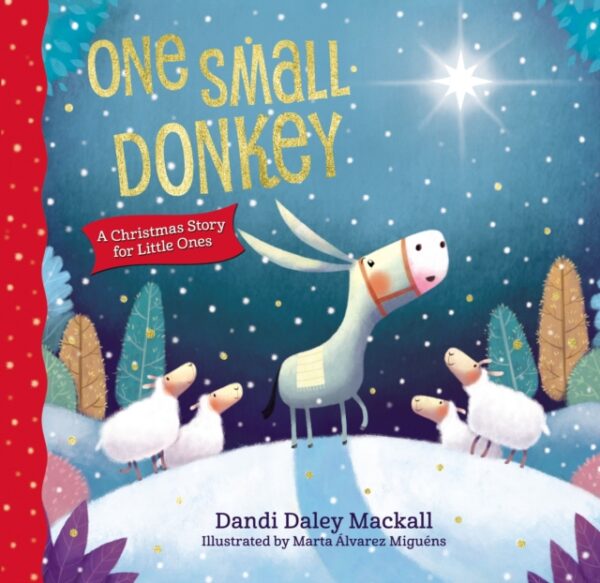 One Small Donkey for Little Ones : A Christmas Story