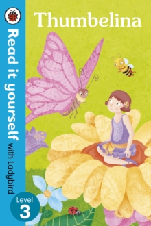 Read it yourself with Ladybird : Level 3 - Thumbelina