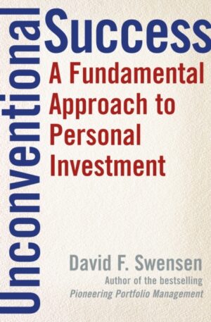 unconventional success : a fundamental approach to personal investment