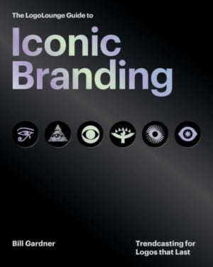 The LogoLounge Guide to Iconic Branding : Trendcasting for Logos that Last