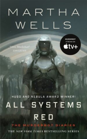 all systems red : the murderbot diaries