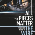 all the pieces matter : the inside story of the wire