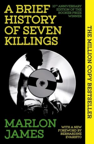a brief history of seven killings : special 10th anniversary edition of the booker prizewinner