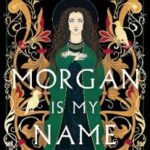 morgan is my name