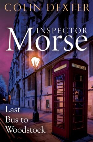 last bus to woodstock (inspector morse mysteries)