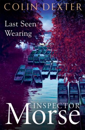 last seen wearing (inspector morse mysteries)
