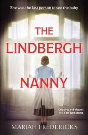 The Lindbergh Nanny : an addictive historical mystery, based on a true story