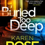 buried too deep : the gripping new thriller from the bestselling author