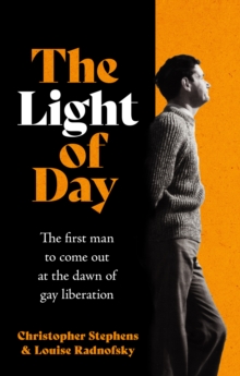The Light of Day : The first man to come out at the dawn of gay liberation