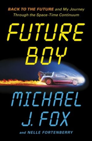 future boy : back to the future and my journey through the space time continuum