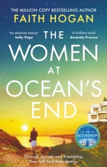 The Women at Ocean's End : A captivating saga of secrets and friendship from the Irish bestselling author of The Bookshop Ladies