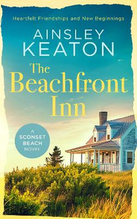 The Beachfront Inn : Heartwarming friendship Nantucket fiction