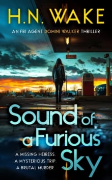 Sound of a Furious Sky : A Gripping FBI Crime Thriller