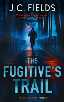THE FUGITIVE’S TRAIL