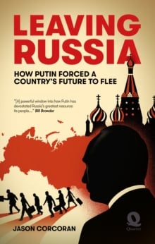 Leaving Russia : How Putin forced a nation's future to flee