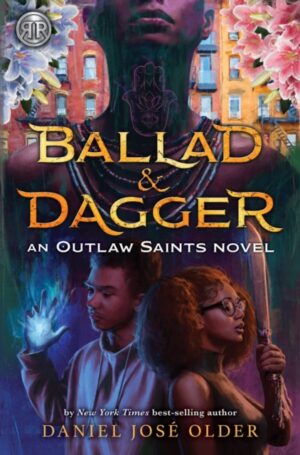 Ballad & Dagger : An Outlaw Saints Novel