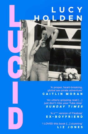 lucid : a memoir of an extreme decade in an extreme generation